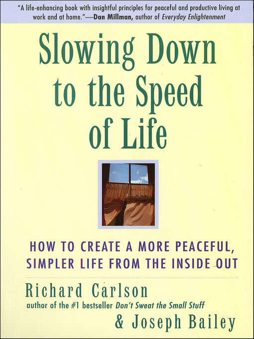 Title details for Slowing Down to the Speed of Life by Richard Carlson - Available